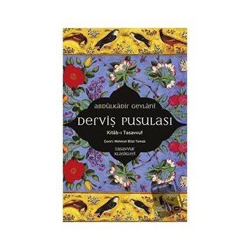 Derviş Pusulası - Abdülkadir Geylani