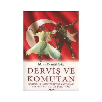 DERVİŞ VE KOMUTAN - MIM KEMAL ÖKE