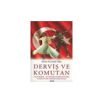 DERVİŞ VE KOMUTAN - MIM KEMAL ÖKE