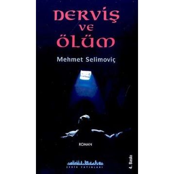 Derviş ve Ölüm - Meşa Selimoviç