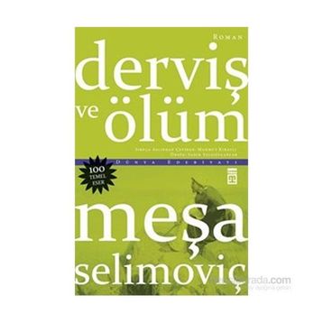 Derviş ve Ölüm - Meşa Selimoviç
