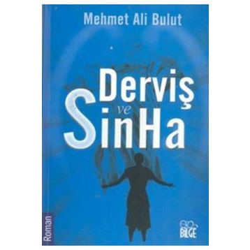 Derviş ve Sinha - Mehmet Ali Bulut
