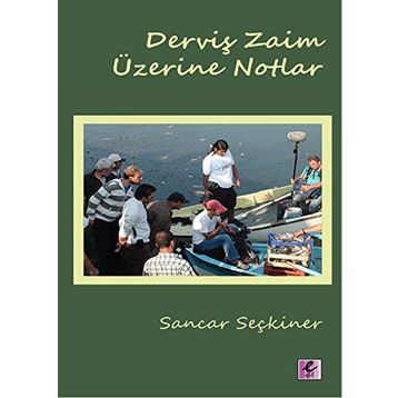 Derviş Zaim Üzerine Notlar - Sancar Seçkiner