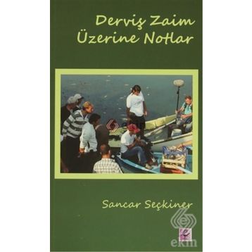 Derviş Zaim Üzerine Notlar - Sancar Seçkiner