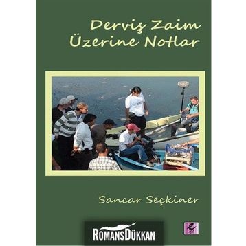 Derviş Zaim Üzerine Notlar - Sancar Seçkiner