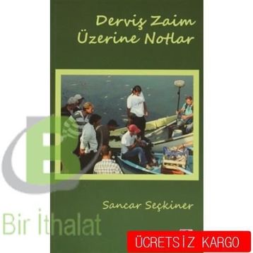 Derviş Zaim Üzerine Notlar - Sancar Seçkiner