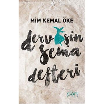 Dervişin Sema Defteri - Mim Kemal Öke