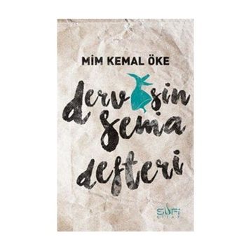 Dervişin Sema Defteri - Mim Kemal Öke