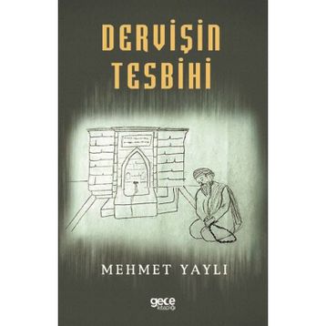 Dervişin Tesbihi - Mehmet Yaylı