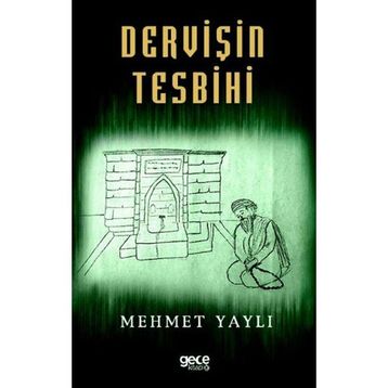 Dervişin Tesbihi - Mehmet Yaylı