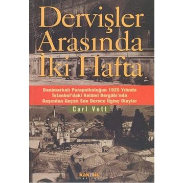 DERVİŞLER ARASINDA İKİ HAFTA - CARL VETT