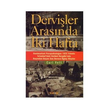 DERVİŞLER ARASINDA İKİ HAFTA - CARL VETT
