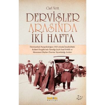 DERVİŞLER ARASINDA İKİ HAFTA - CARL VETT