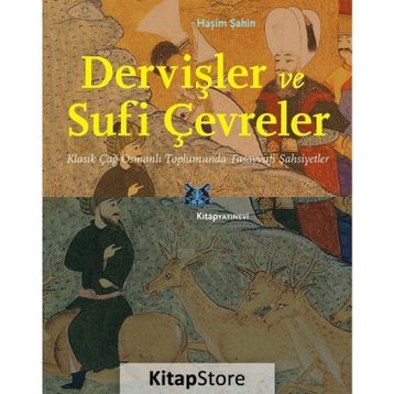 Dervişler ve Sufi Çevreler - Haşim Şahin
