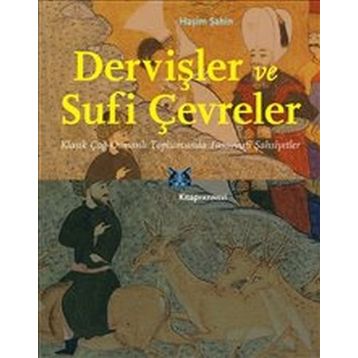 Dervişler ve Sufi Çevreler - Haşim Şahin