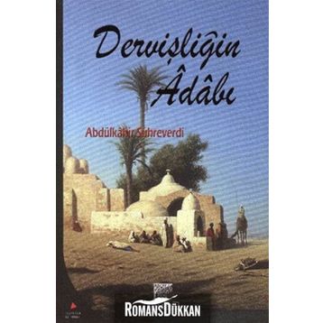 DERVİŞLİĞİN ADABI - SÜHREVERDİ