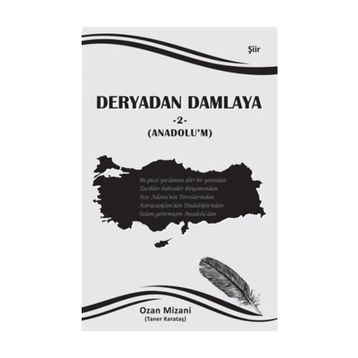 Deryadan Damlaya 2 - Anadolu’m - Taner Karataş