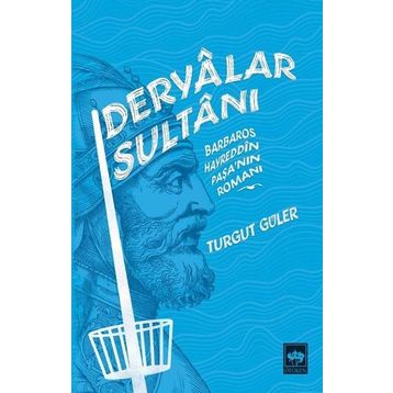 Deryalar Sultanı - Turgut Güler