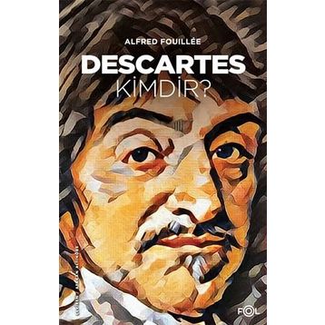 Descartes Kimdir? - Alfred Fouıllee