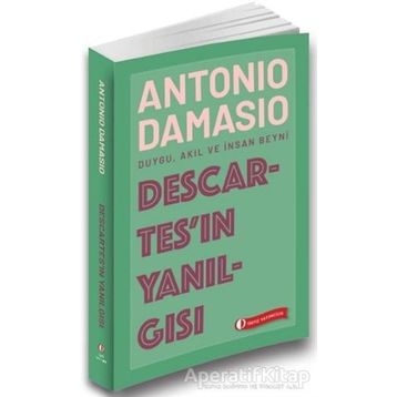 Descartes`ın Yanılgısı - Antonio Damasio