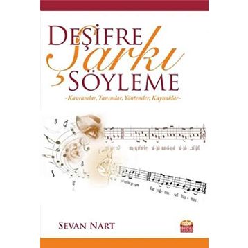 Deşifre Şarkı Söyleme Sevan Nart