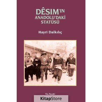 Desim’in Anadolu’daki Statüsü - Hayri Dalkılıç