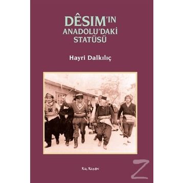 Desim’in Anadolu’daki Statüsü - Hayri Dalkılıç