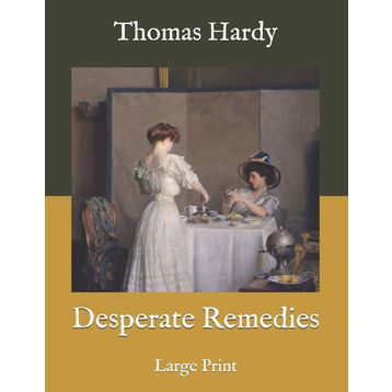 Desperate Remedies - Thomas Hardy