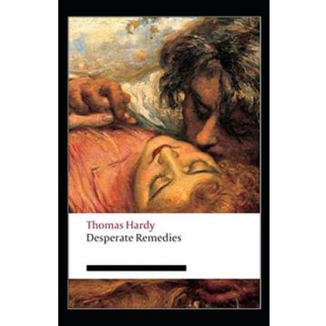 Desperate Remedies - Thomas Hardy
