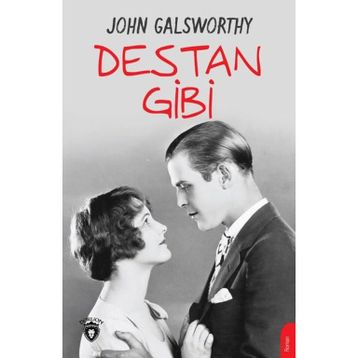 Destan Gibi - John Galsworthy