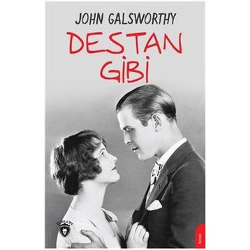 Destan Gibi - John Galsworthy