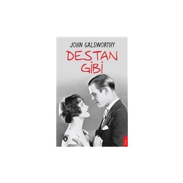 Destan Gibi - John Galsworthy