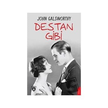 Destan Gibi - John Galsworthy