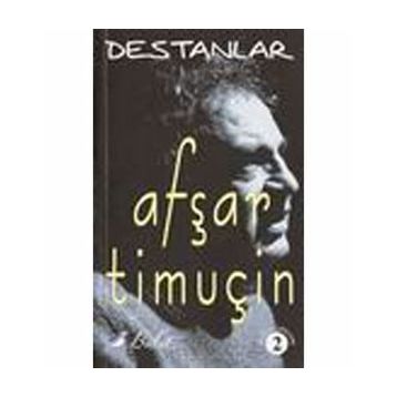 DESTANLAR -2 - AŞFAR TİMUÇİN