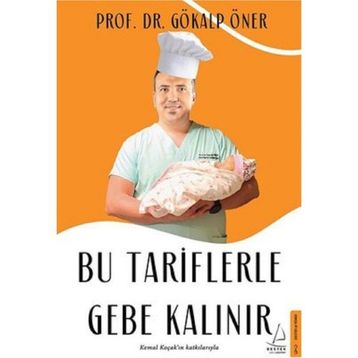 Destek Yayınları - Bu Tariflerle Gebe Kalınır - Gökalp Öner