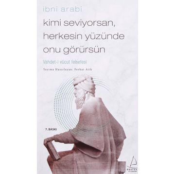 Destek Yayınları Kimi Seviyorsan Herkesin Yüzünde Onu Görürsün: Vahdet-i Vücut Felsefesi