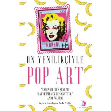 Destek Yayınları On Yenilikçiyle Pop Art