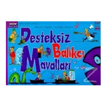 DESTEKSIZ BALIKÇI MAVALLARI - ALLAN ZULLO;BRUCE NASH
