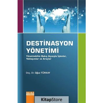 Destinasyon Yönetimi - Oğuz Türkay