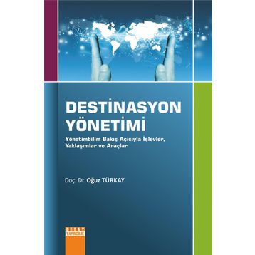 Destinasyon Yönetimi - Oğuz Türkay