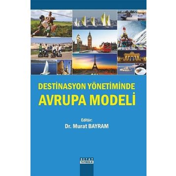 Destinasyon Yönetiminde Avrupa Modeli - Murat Bayram