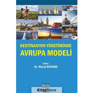 Destinasyon Yönetiminde Avrupa Modeli - Murat Bayram
