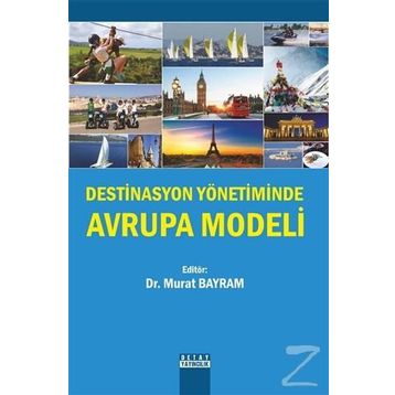 Destinasyon Yönetiminde Avrupa Modeli - Murat Bayram