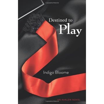 DESTINED TO PLAY - INDIGO BLOOME