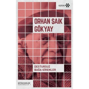 Destursuz Bağa Girenler - Orhan Şaik Gökyay