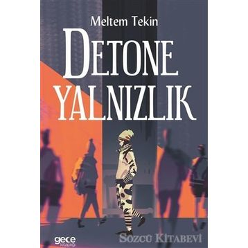 Detone Yalnızlık - Meltem Tekin