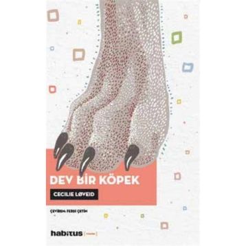 Dev Bir Köpek Cecilie Loveid Habitus Kitap