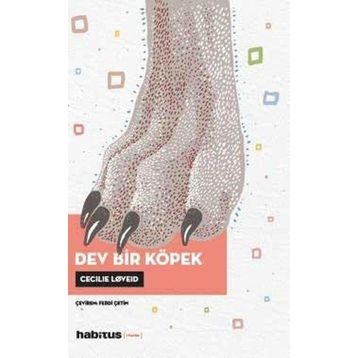 Dev Bir Köpek Cecilie Loveid Habitus Kitap