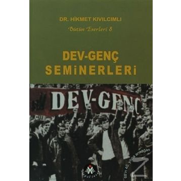 DEV-GENÇ SEMINERLERI - HIKMET KIVILCIMLI
