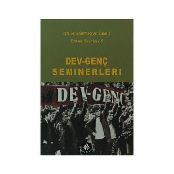 DEV-GENÇ SEMINERLERI - HIKMET KIVILCIMLI